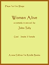 Click to Download Free Kindle Book -> Woman Alive (Plays for the Stage)