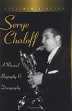 Serge Chaloff: A Musical Biography and Discography