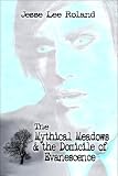 The Mythical Meadows & the Domicile of Evanescence