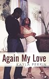Again, My Love (Indigo: Sensous Love Stories) (Indigo: Sensuous Love Stories)