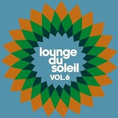 Lounge Du Soleil Vol. 6