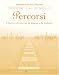 Student Activities Manual for Percorsi: l'Italia attraverso la lingua e la cultura