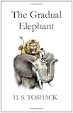 The Gradual Elephant