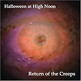Halloween at High Noon: Return of the Creeps