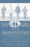 Girls with Grandmother Faces: Celebration of Life