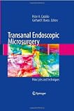 More Info: Transanal Endoscopic Microsurgery: Principles and Techniques colon cancer treatment