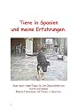 Tiere in Spanien und meine Erfahrungen.