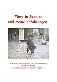 Tiere in Spanien und meine Erfahrungen. (German Edition)