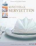 Produkt-Bild: Kunstvolle Servietten: Eine Anleitung mit Fotos und konstruktiven Zeichnungen f&uuml;r 65 Figuren