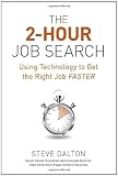 The 2-Hour Job Search: Using Technology to Get the Right Job