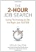 The 2-Hour Job Search: Using Technology to Get the Right Job Faster