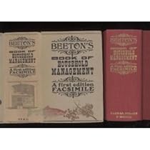 Beeton's Book of Household Management: A First Edition FACSIMILE Beeton's Book of Household Management: A First Edition FACSIMILE