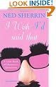 I Wish I'd Said That: A Little Book of Humorous Quotations