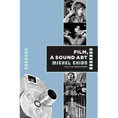 Film: a Sound Art (Film and Culture Series)