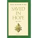 Saved in Hope: Spe Salvi