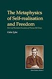 The metaphysics of self-realisation and freedom : part 1 of The Liberal socialism of Thomas Hill Green