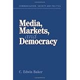 media markets and democracy communication society and politics