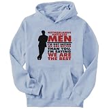 Hoodie Mens Silver Gray  Netherlands Antilles MEN IâTMM NOT SAYING WEâTMRE BETTER THAN YOU. I am saying WE ARE THE BEST  Countries