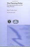 The Planning Polity: Planning, Government and the Policy Process (RTPI Library Series)