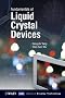 Fundamentals of Liquid Crystal Devices (Wiley Sid Series in Display Technology)