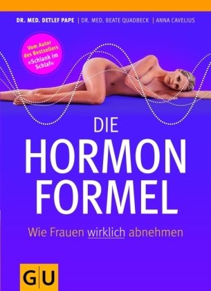 Produkt-Bild: Die Hormonformel: Wie Frauen wirklich abnehmen (Einzeltitel Gesunde Ern&auml;hrung)