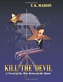 Kill The Devil - A Civil War Novel