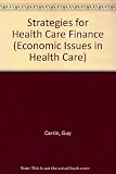 Strategies for health care finance in developing countries : with a focus on community financing in Sub-Saharan Africa