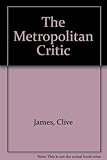 The metropolitan critic : non-fiction, 1968-1973