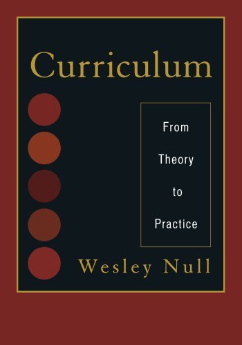 Curriculum: From Theory to Practice by Null, Wesley (March 16, 2011) Paperback