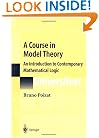 A Course in Model Theory: An Introduction to Contemporary Mathematical Logic (Universitext)