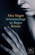 Schmetterlinge im Regen: Roman