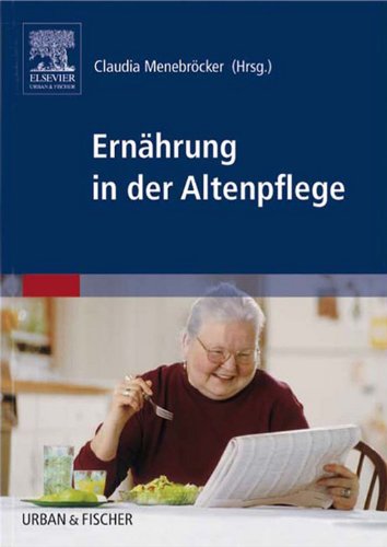 Ernährung in der Altenpflege Ernährung in der Altenpflege
