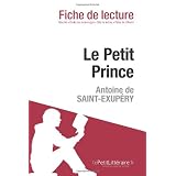 Le Petit Prince de Antoine de Saint-Exup�ry (Fiche de lecture)par le Petit Litteraire