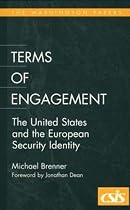 Terms of Engagement: The United States and the European Security Identity (Washington Papers)