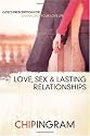 Love, Sex, and Lasting Relationships