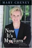 Now It`s My Turn: A Daughter`s Chronicle of Political Life