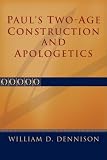 Paul's Two-Age Construction and Apologetics