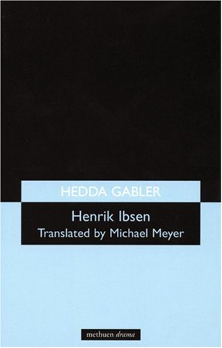 Hedda Gabler (Theatre Classics) (Modern Plays)