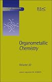 Organometallic Chemistry: Volume 32 (Specialist Periodical Reports)