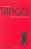 The Meaning of Tango: The Story of the Argentinian Dance