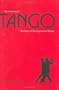 The Meaning of Tango: The History and Steps of the Argentinian Dance