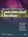 Principles and Practice of Gastrointestinal Oncology: Principles and Practice
