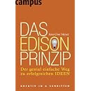 Das Edison-Prinzip: Der genial einfache Weg zu erfolgreichen Ideen
