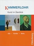 Image de Kammerlohr - Kunst im Überblick: Stile - Künstler - Werke: Schülerbuch