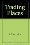 Trading places