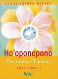 Produkt-Bild: Ho'oponopono - Der innere Diamant: Arbeitsbuch