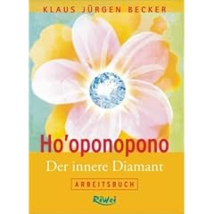Ho'oponopono - Der innere Diamant: Arbeitsbuch