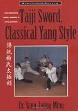 Taiji Sword, Classical Yang Style: The Complete Form, Qigong & Applications (Martial Arts-Internal)