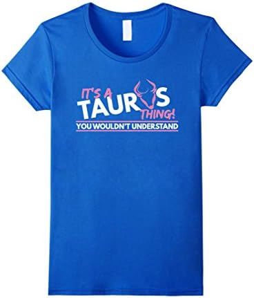 Women's It's A Taurus Thing - Taurus T-Shirt Large Royal Blue