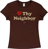 Love Thy Neighbor Junior T-Shirt